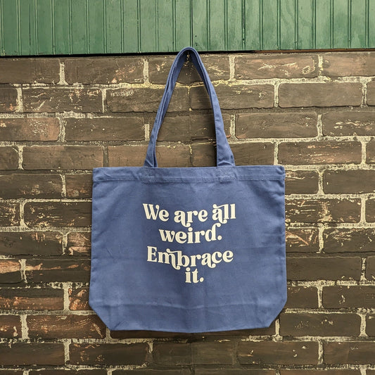We are all weird embrace it, Tote Bag