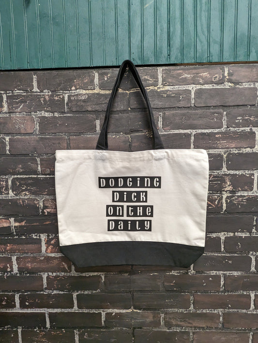 Dodging dick on the daily, Tote Bag