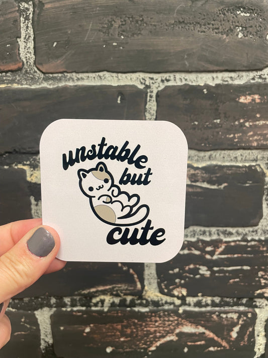 Unstable but cute, 3” Wood Magnet