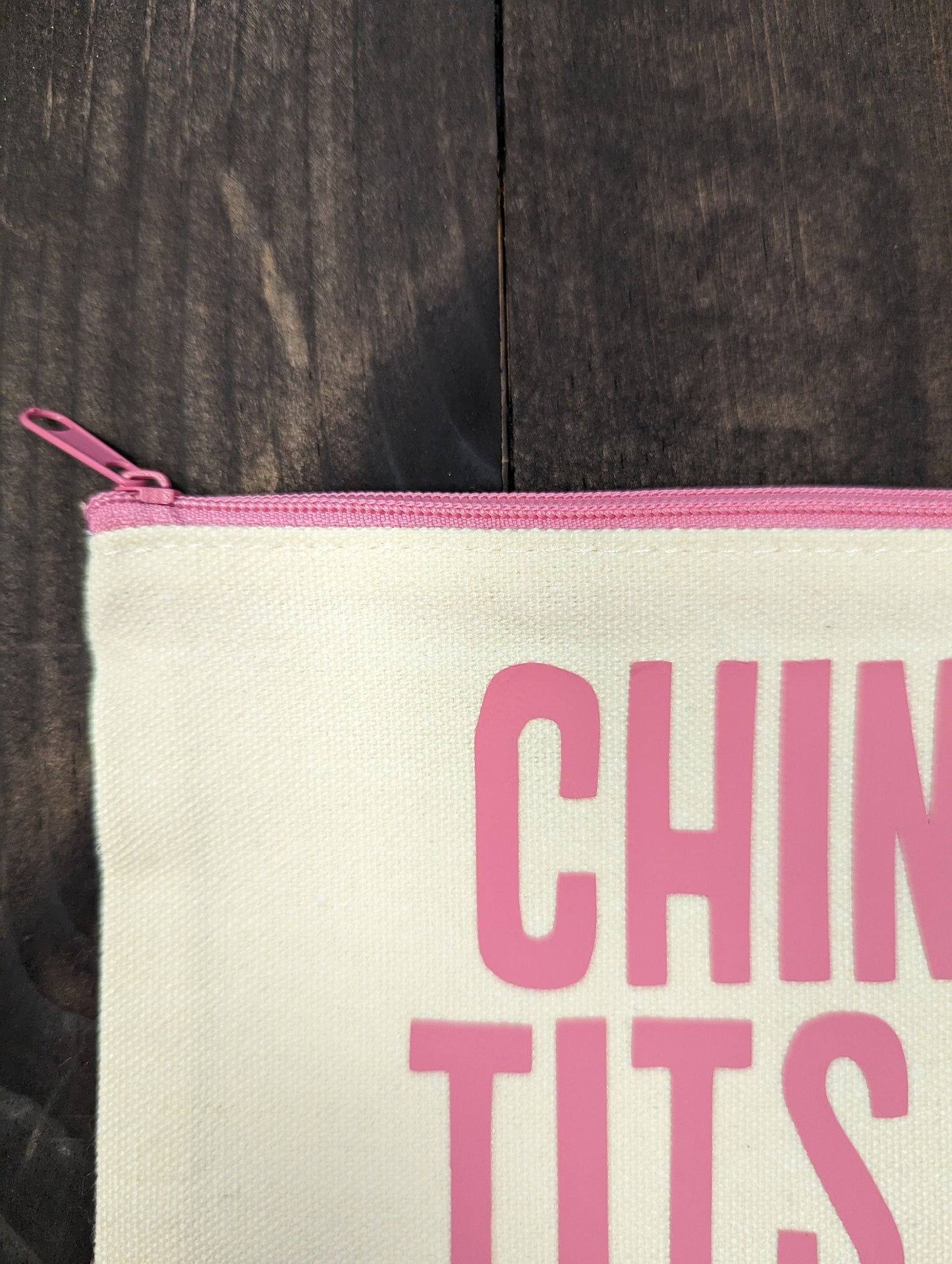 Chin up Tits out, Zipper Pouch