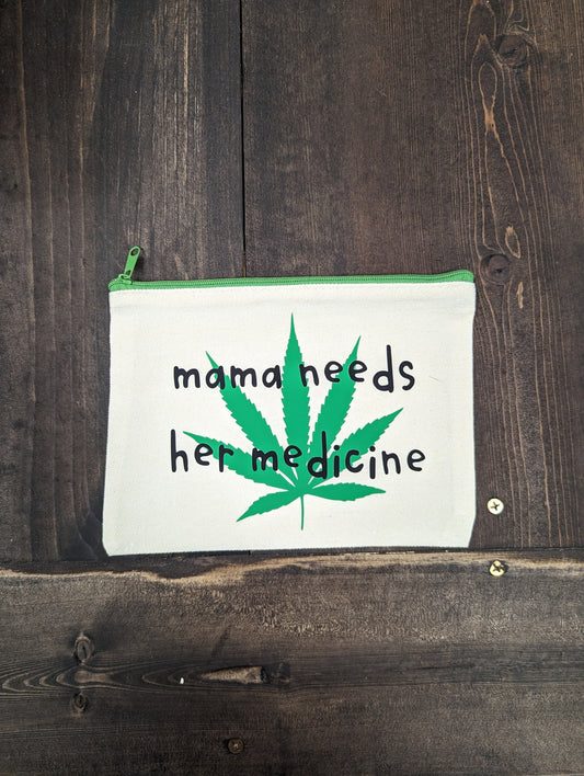 Mama needs her medicine, Zipper Pouch