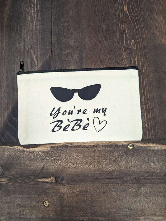 You're my Bebe,  Moira Rose, Zipper Pouch