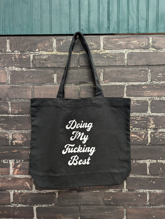 Doing My Fucking Best, Tote Bag