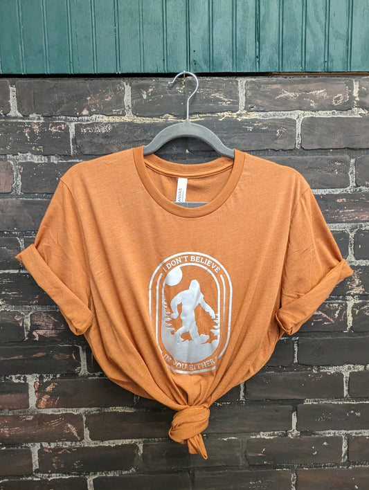 I don't believe in you either, Sasquatch Rust T-shirt
