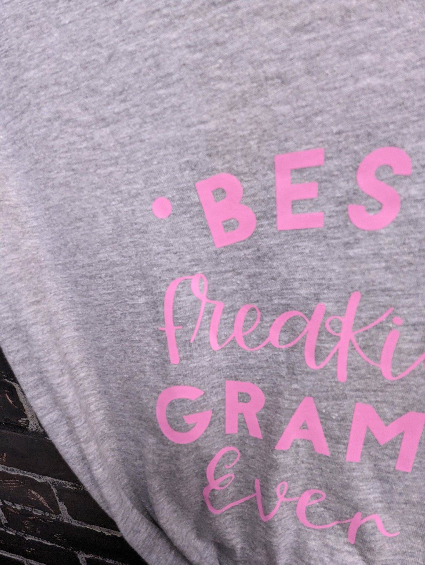 Best freaking grams ever, Gray T-shirt