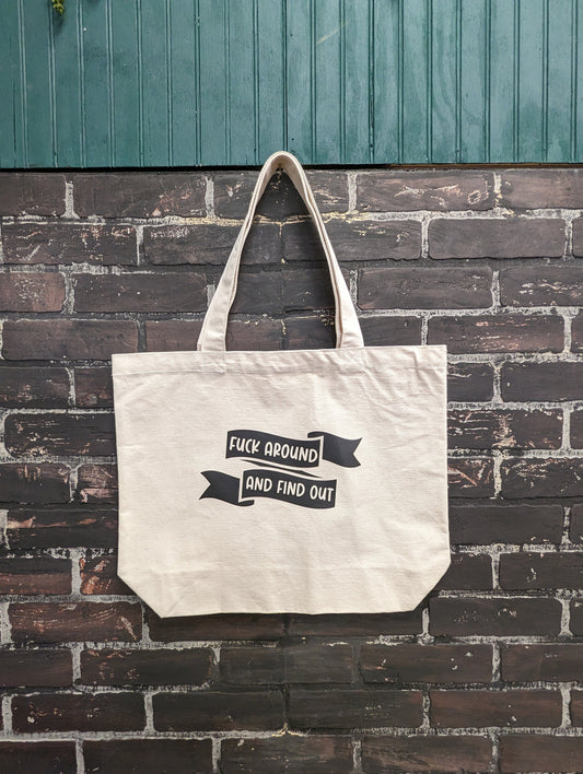 Fuck around and find out, Tote Bag