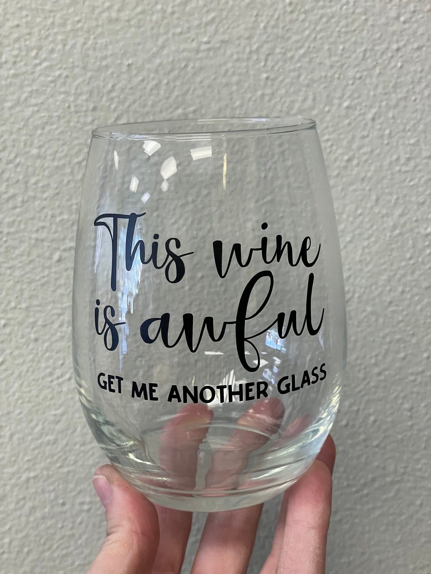 This wine is awful I’ll take another glass, 20.5 oz Stemless Wine Glass