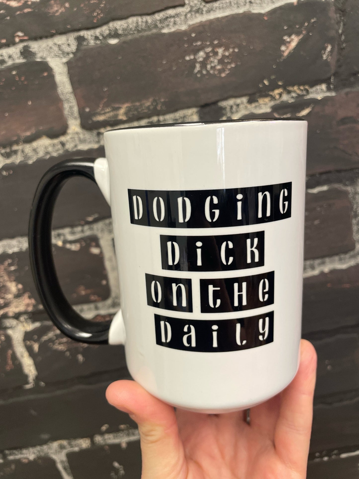 "Dodging Dick on the Daily" | Funny Double-Sided 15oz Coffee Mug