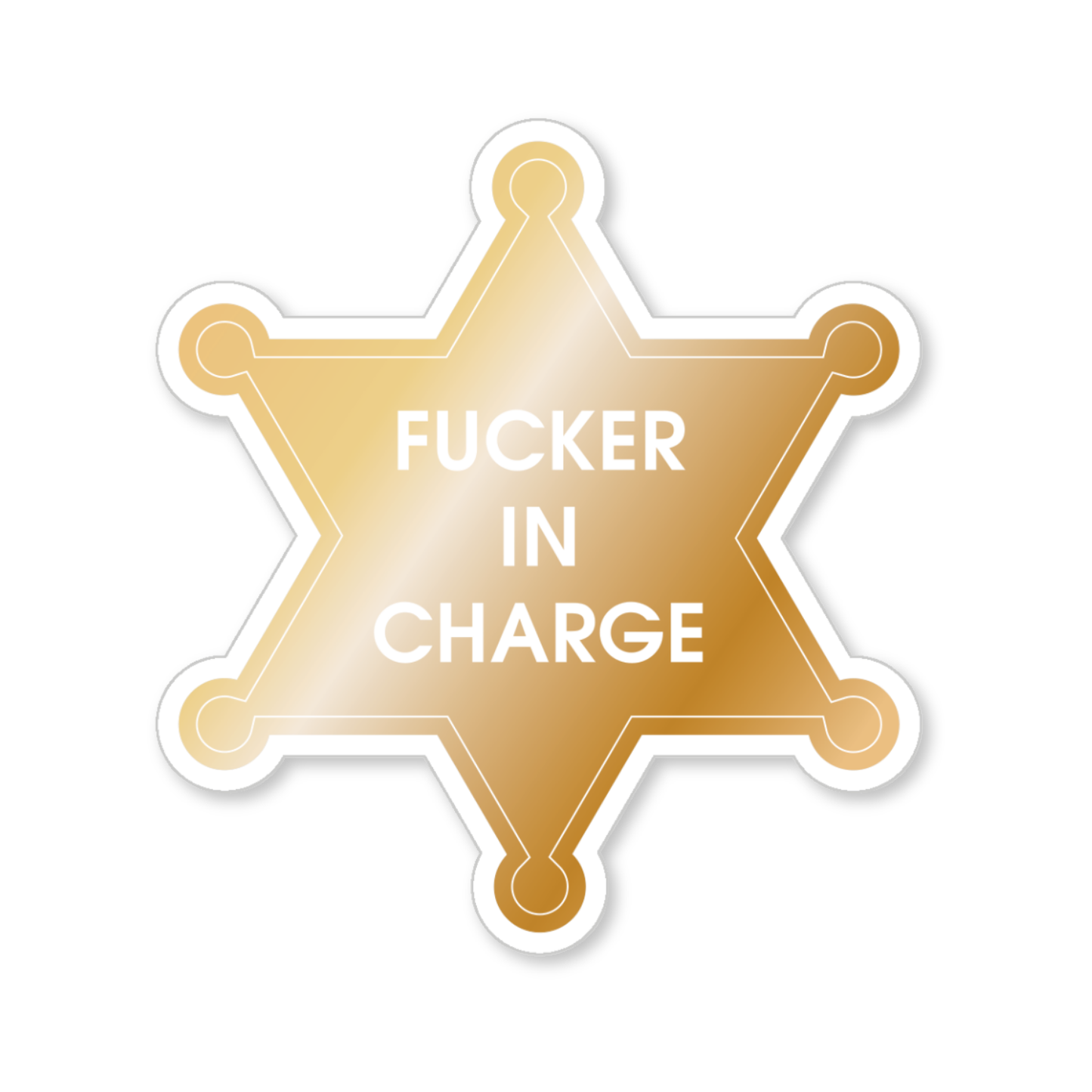 Fucker In Charge - Sheriff's Badge - Funny Vinyl Sticker