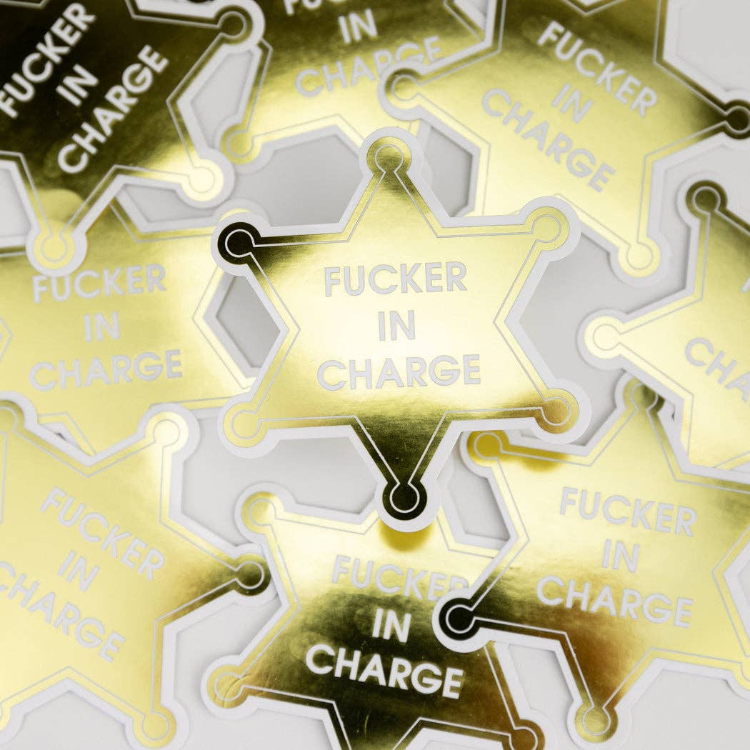 Fucker In Charge - Sheriff's Badge - Funny Vinyl Sticker