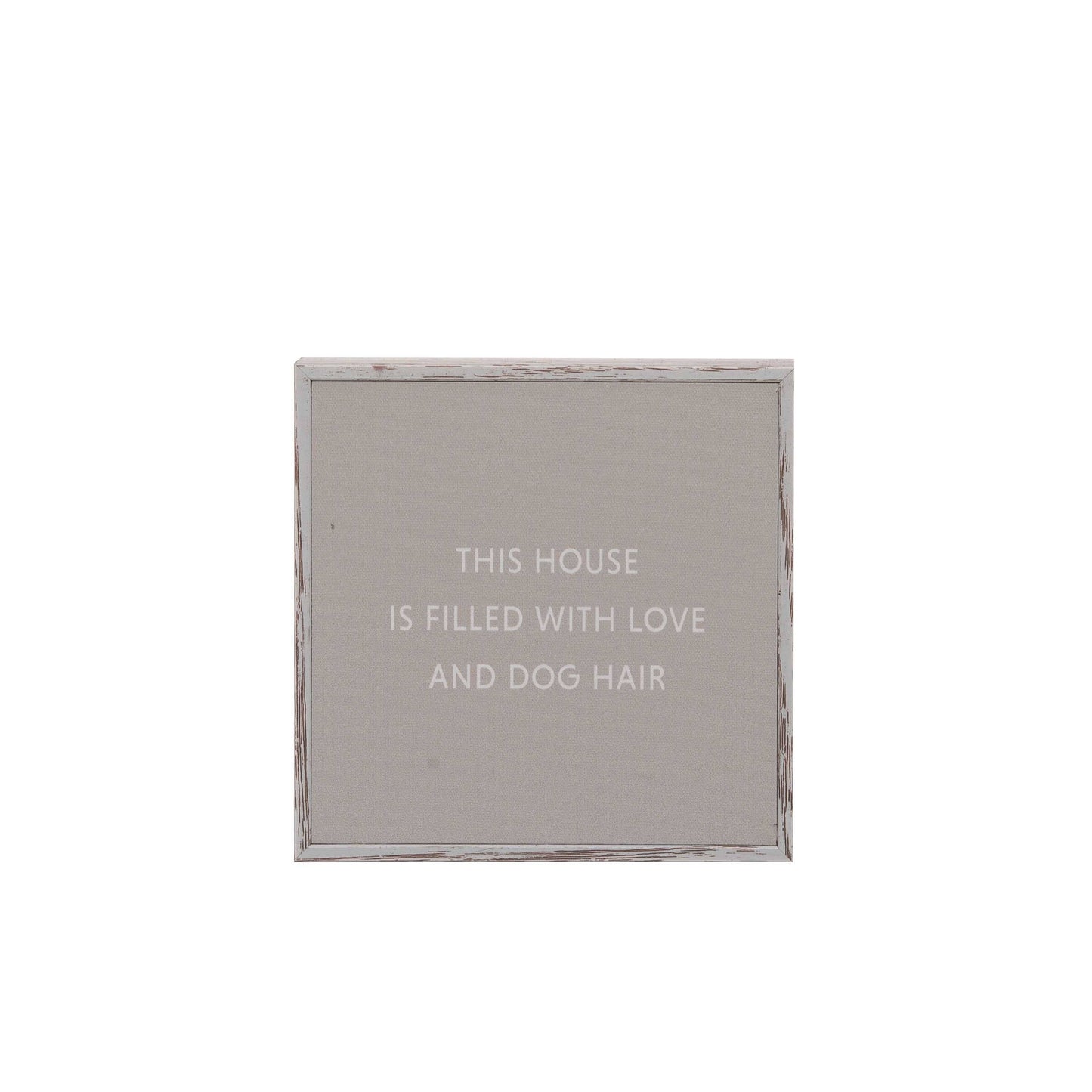 This House Is Filled With Love and Dog Hair Mini Canvas Art