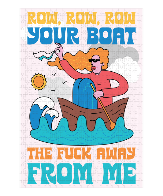 Row Row Row Your Boat the F*ck Away From Me Puzzle