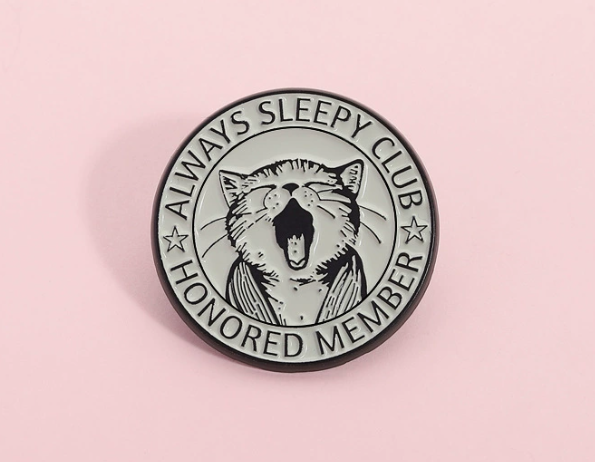 Always Sleepy Club Honored member Enamel pin