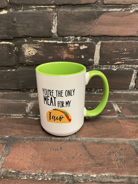 You’re the only meat for my taco, Double sided Green inner & Handle 15oz dishwasher safe Coffee Mug Three Black Cats