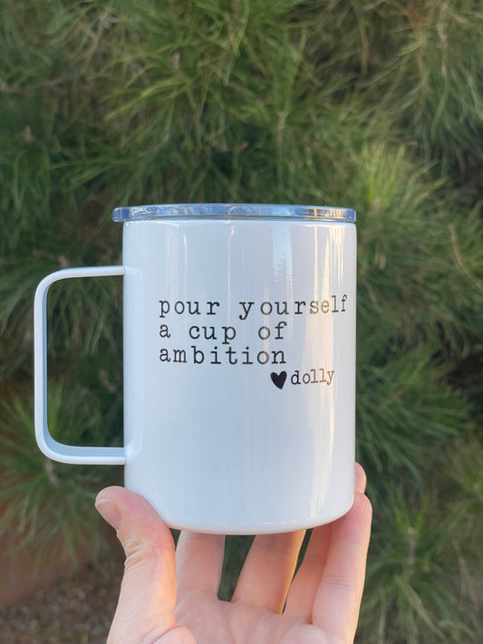 Pour yourself a cup of ambition, Dolly Parton, 10oz Camp Style Insulated Mug with Handle & Leak Proof Lid Three Black Cats