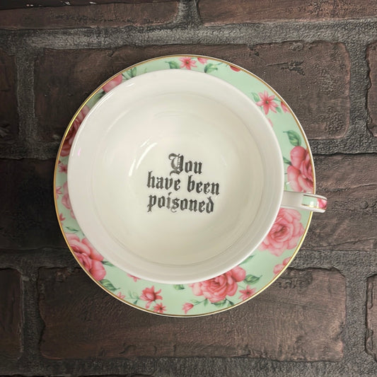 You've been Poisoned Tea Cup & Bye Saucer, Sea Foam Green and pink Rose Floral Pattern - Three Black Cats