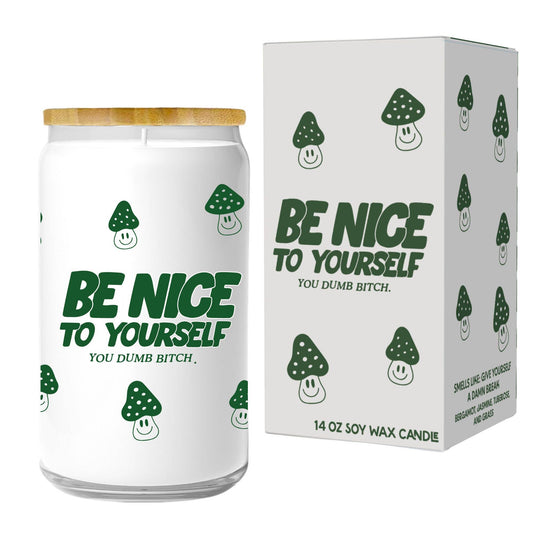 Be Nice To Yourself You Dumb Bitch Candle (funny gift) FUN CLUB