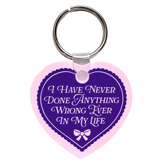 I Have Never Done Anything Wrong Heart Shaped Vinyl Keychain