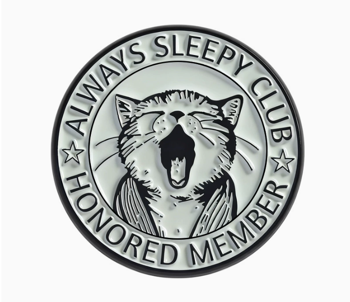 Always Sleepy Club Honored member Enamel pin