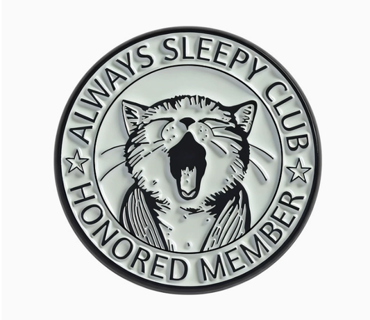Always Sleepy Club Honored member Enamel pin