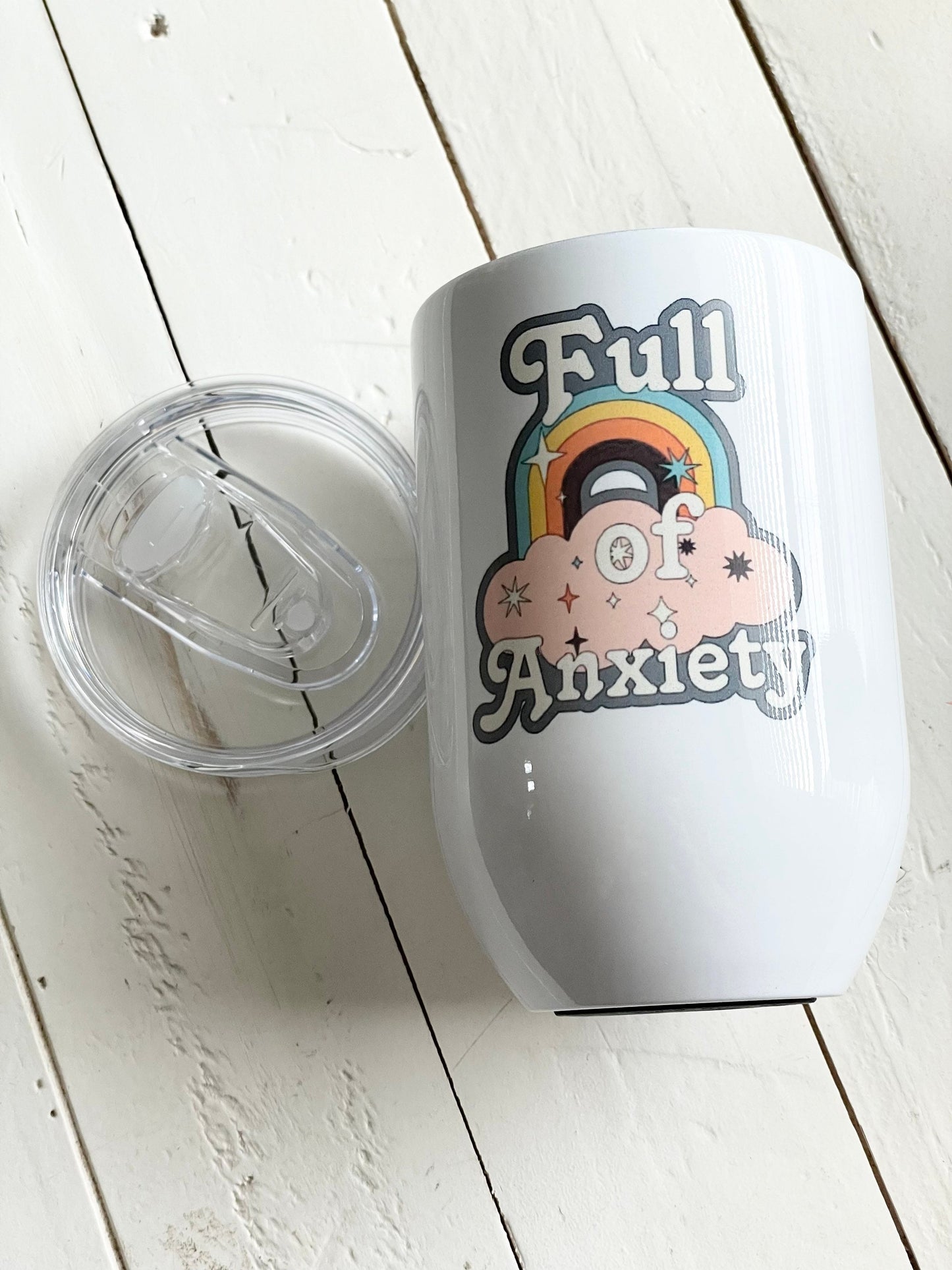 Full of Anxiety, 12oz White Steel Wine Tumbler
