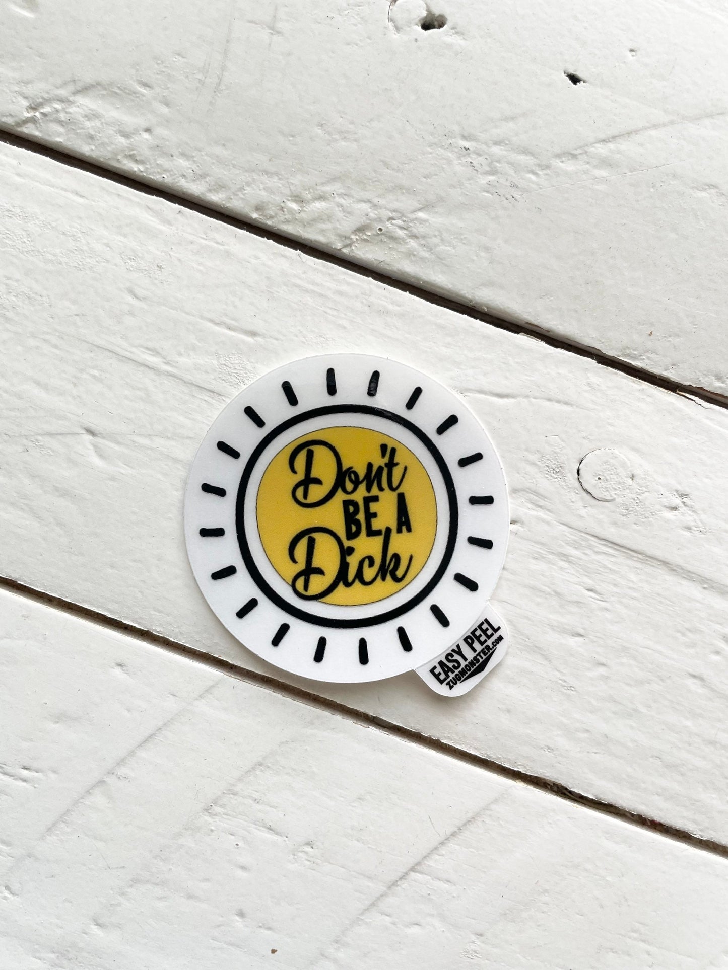 Don’t be a Dick, 2” Sticker