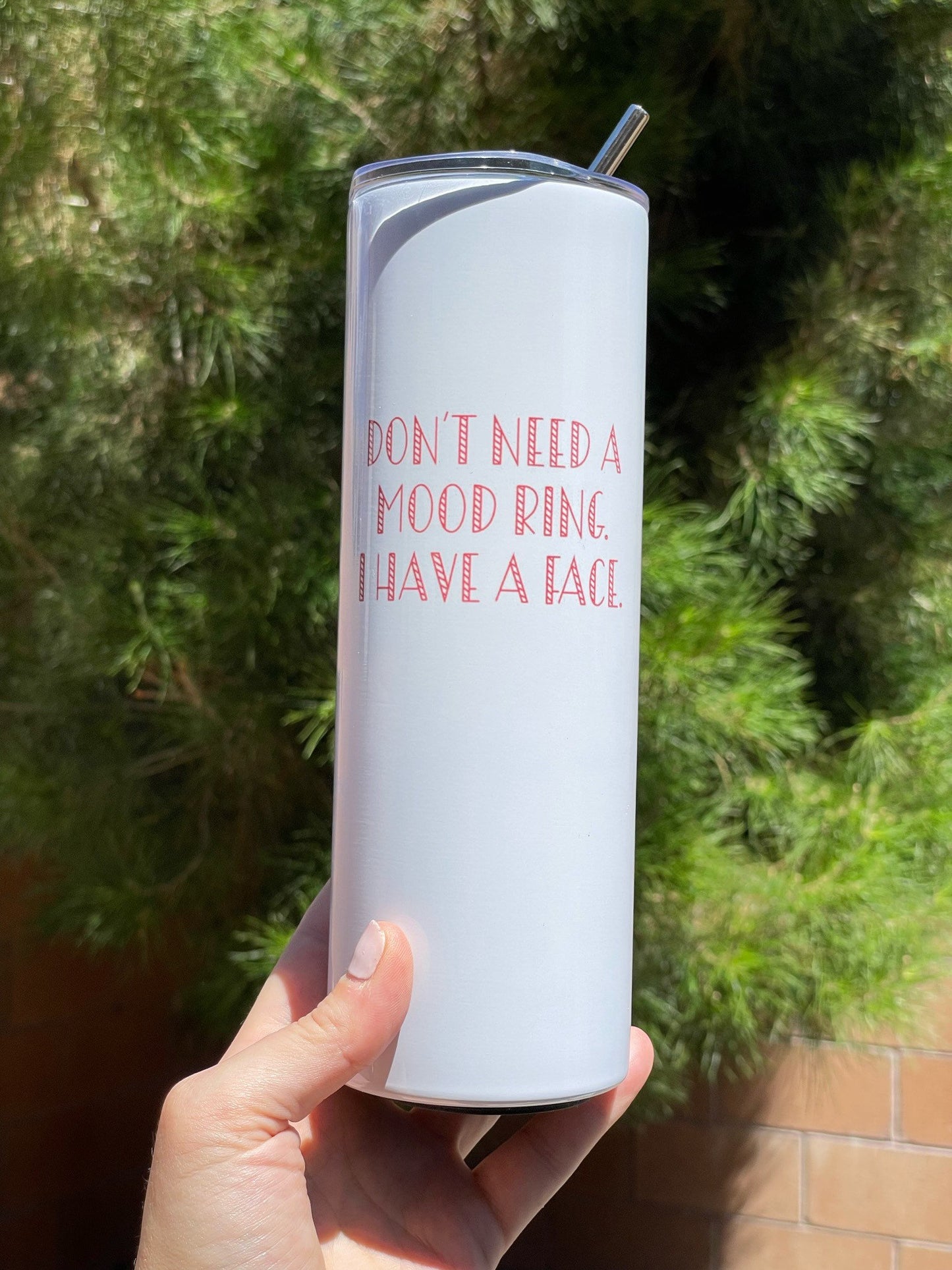 I dont need need a mood ring I have a face, 20oz Travel Coffee Mug