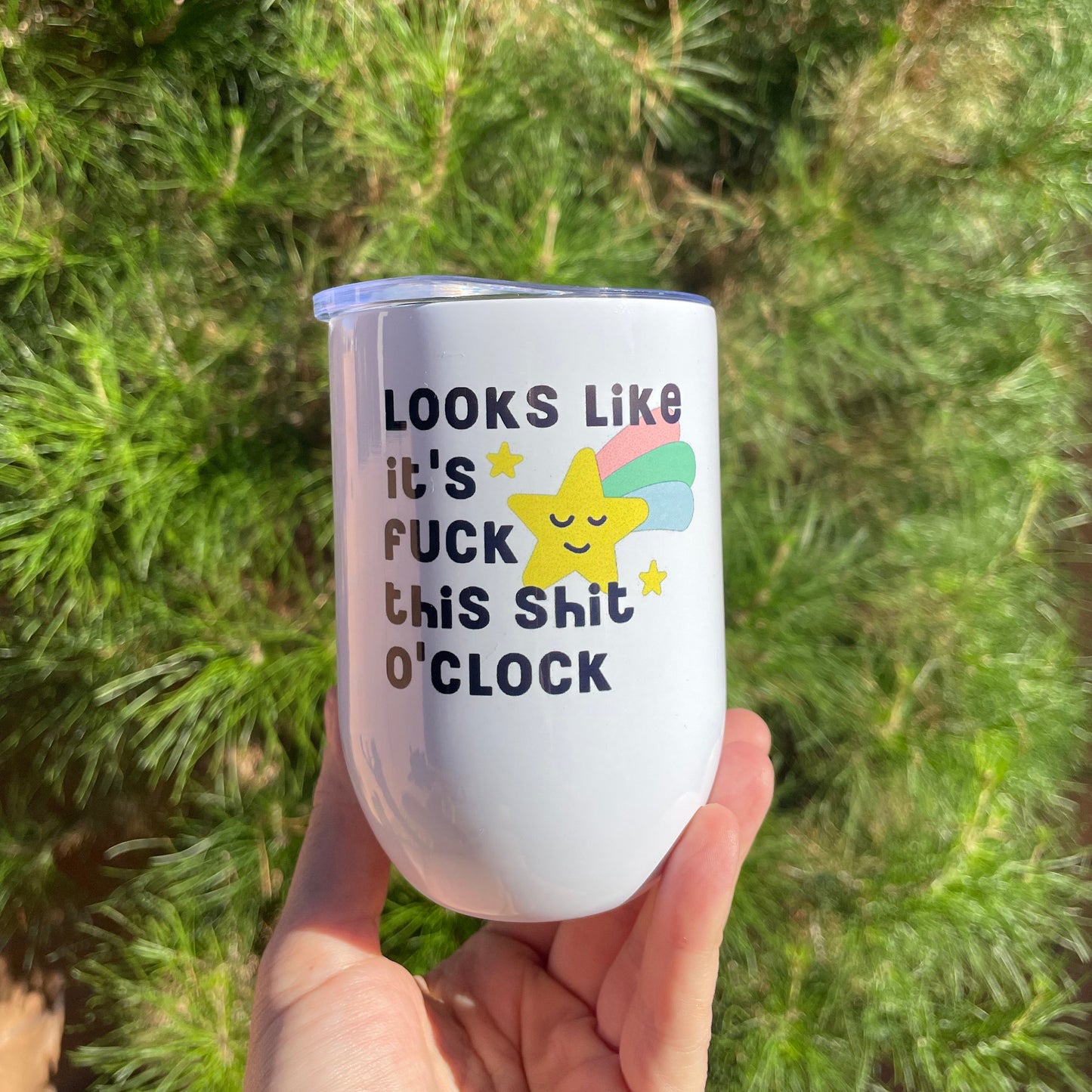 Looks like it’s fuck this shit o’clock, 12oz Stainless Steel Wine Travel Tumbler