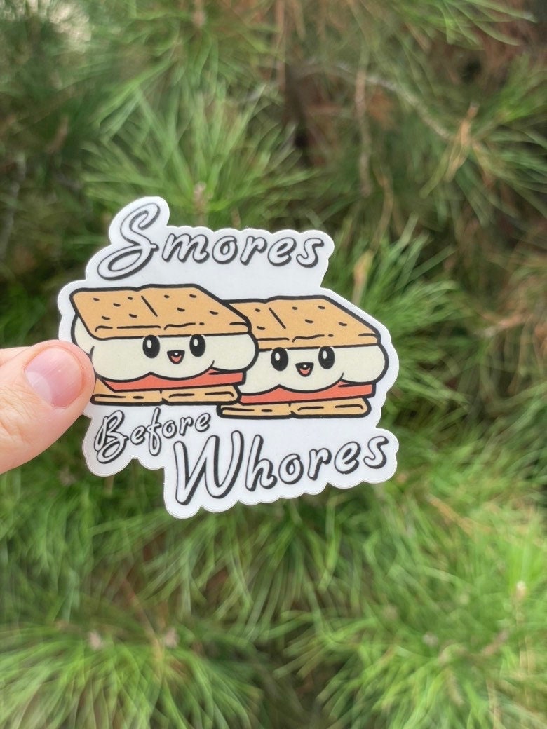S’mores before Whores, 3” Sticker