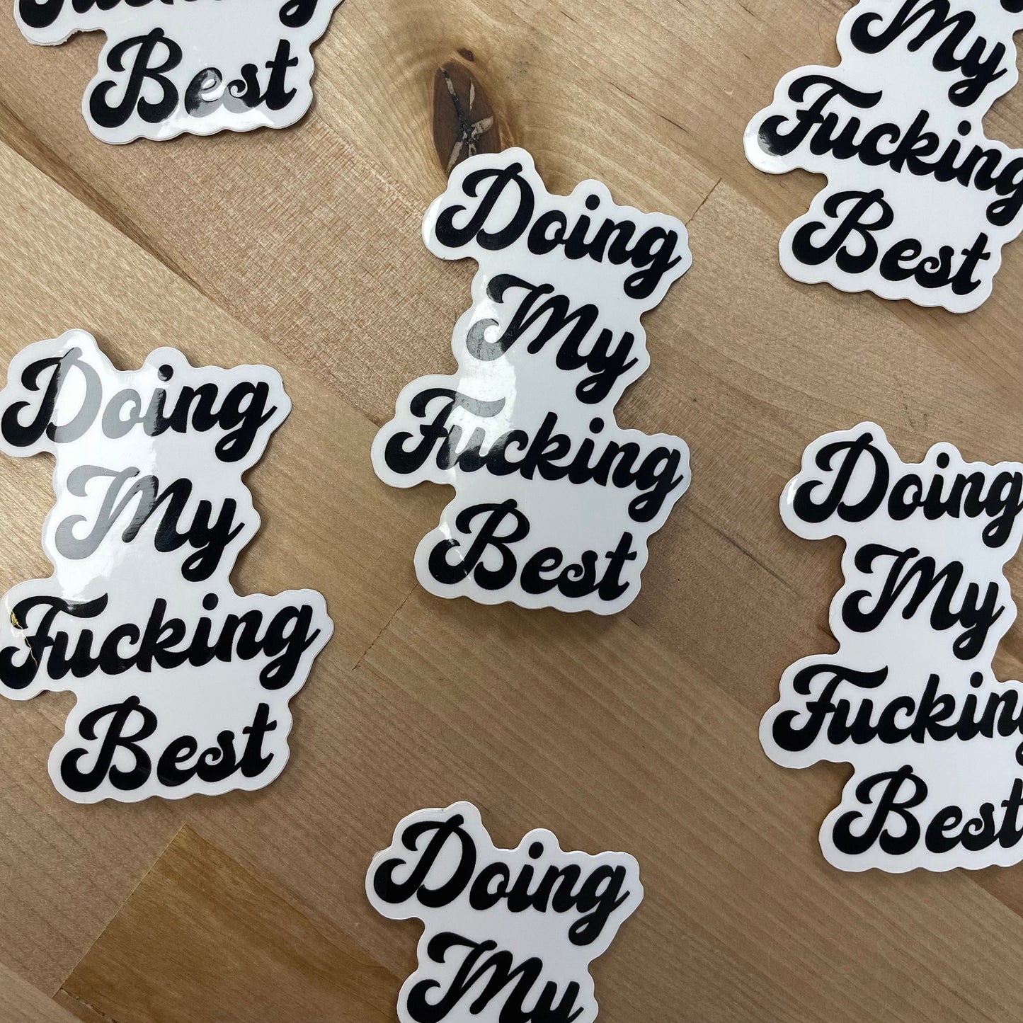 Doing my fucking best, 3” Sticker