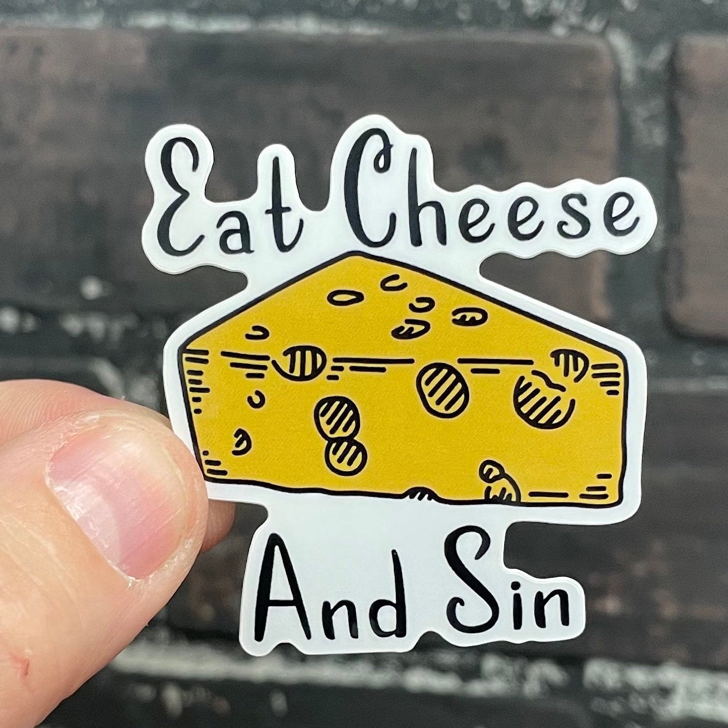Eat Cheese and Sin, 2” Sticker